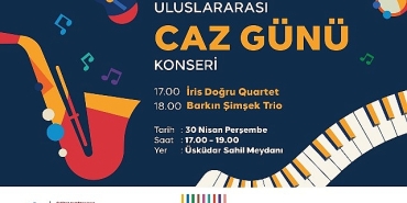 uskudarda-caz-ruzgari-uluslararasi-caz-gunu-sahilde-kutlanacak.jpg