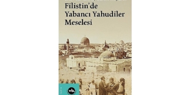filistinde-gorunmeyen-tarih-filistinde-yabanci-yahudiler-meselesi.jpg