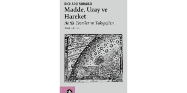 Evreni anlamanın üç temel kavramı bu kitapta:   “Madde, Uzay ve Hareket”