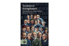 Türk edebiyatının görünmeyen okuma haritası: “Yazanların Kütüphanesi”